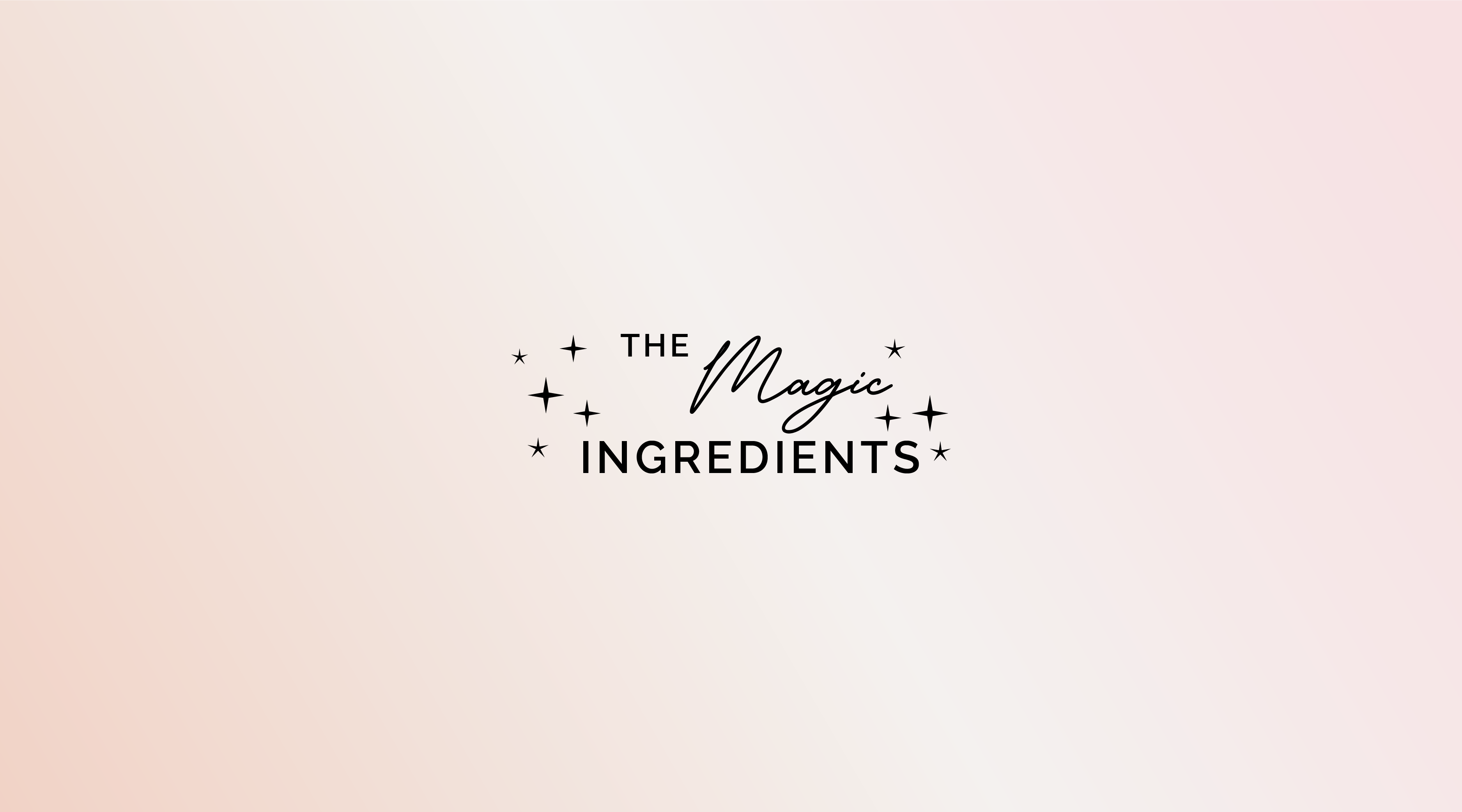 The Magic Ingredients